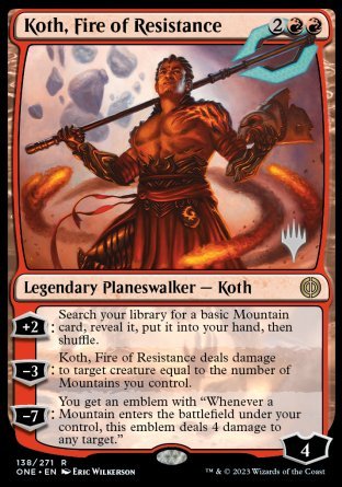 Koth, Fire of Resistance (Promo Pack) [Phyrexia: All Will Be One Promos] | Card Citadel