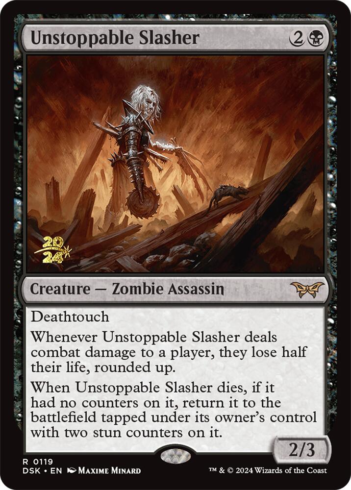 Unstoppable Slasher (0119) [Duskmourn: House of Horror Prerelease Promos] | Card Citadel