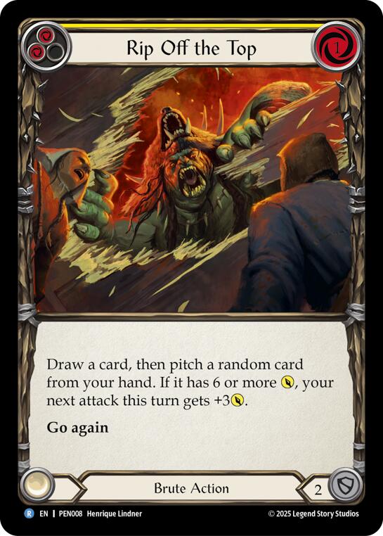Rip Off The Top (Yellow) (Regular) [PEN008] (Compendium of Rathe) | Card Citadel