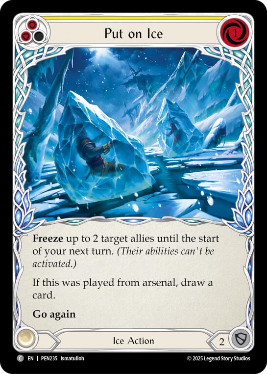 Put On Ice (Yellow) (Rainbow Foil) [PEN235] (Compendium of Rathe)  Rainbow Foil | Card Citadel