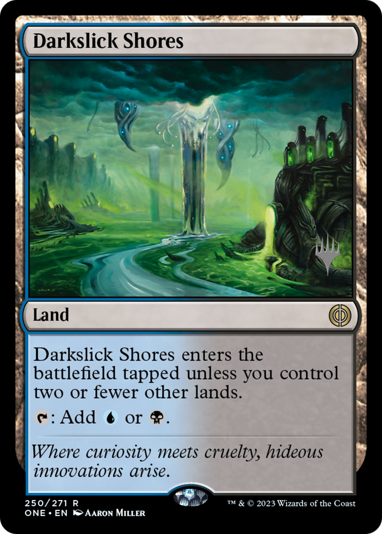 Darkslick Shores (Promo Pack) [Phyrexia: All Will Be One Promos] | Card Citadel