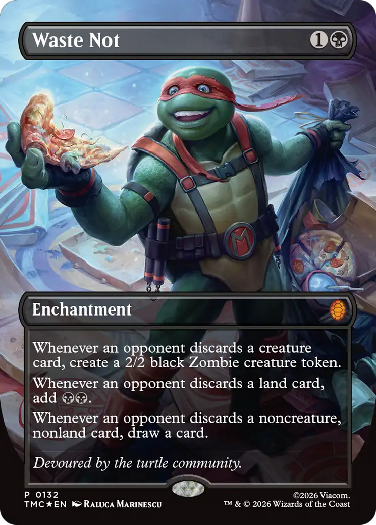 Waste Not (Borderless) [Teenage Mutant Ninja Turtles Promos] | Card Citadel