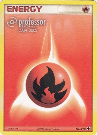 Fire Energy (108/109) (2004 2005) [Professor Program Promos] | Card Citadel