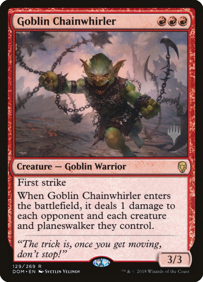Goblin Chainwhirler [Dominaria Promos] | Card Citadel