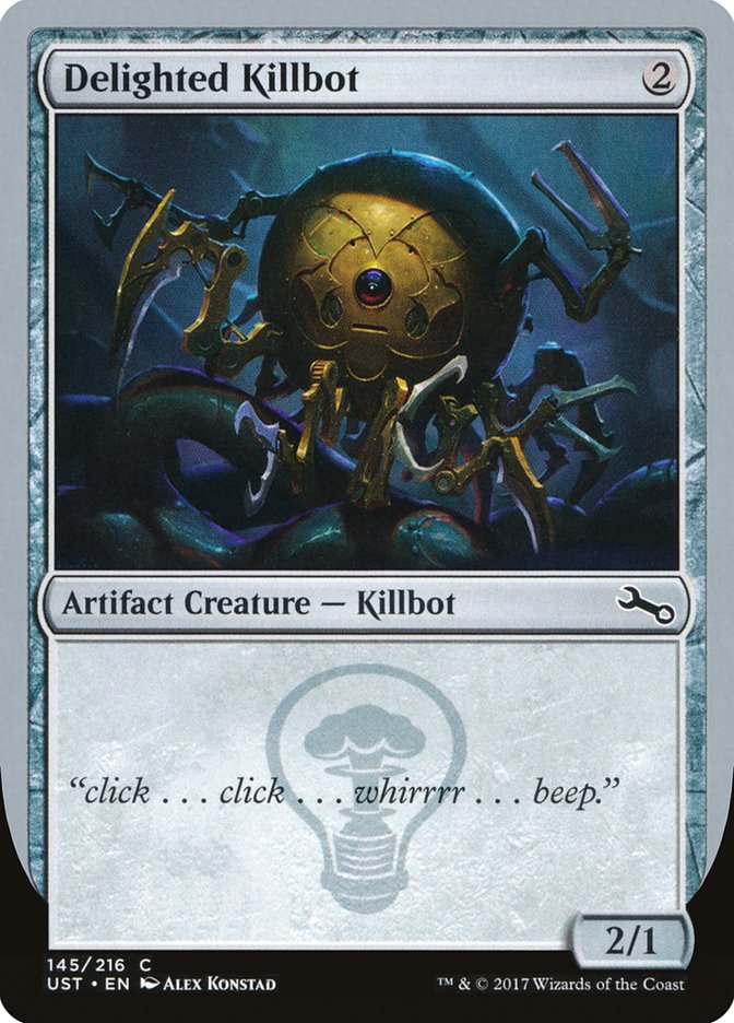 Delighted Killbot [Unstable] | Card Citadel