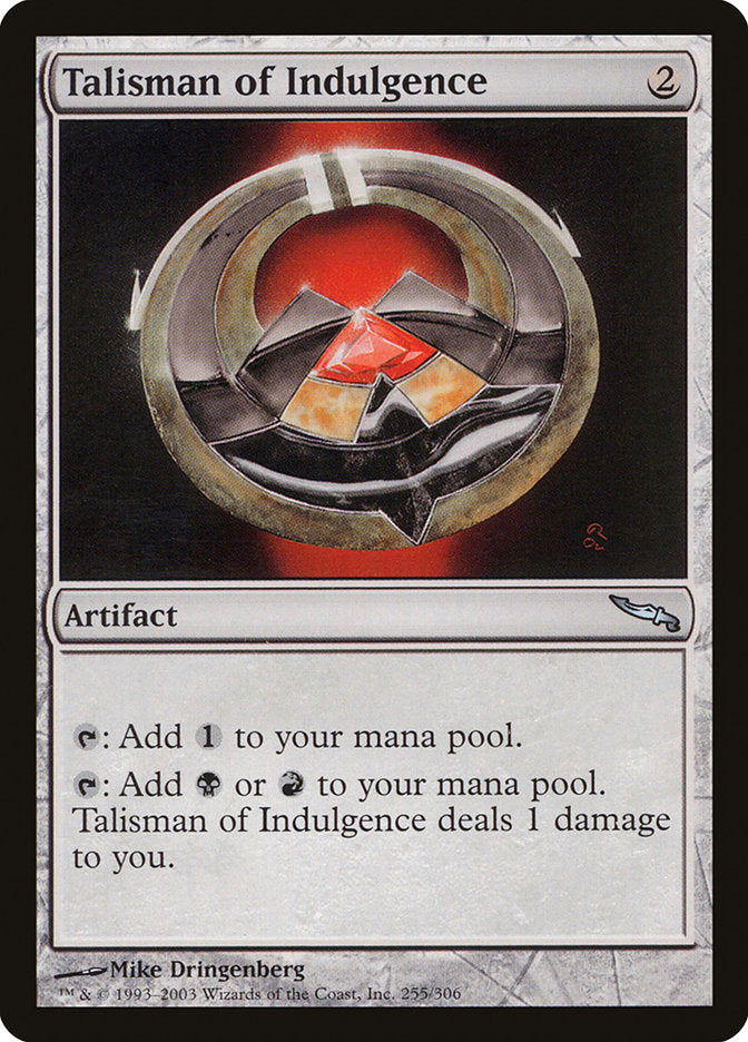 Talisman of Indulgence [Mirrodin] | Card Citadel