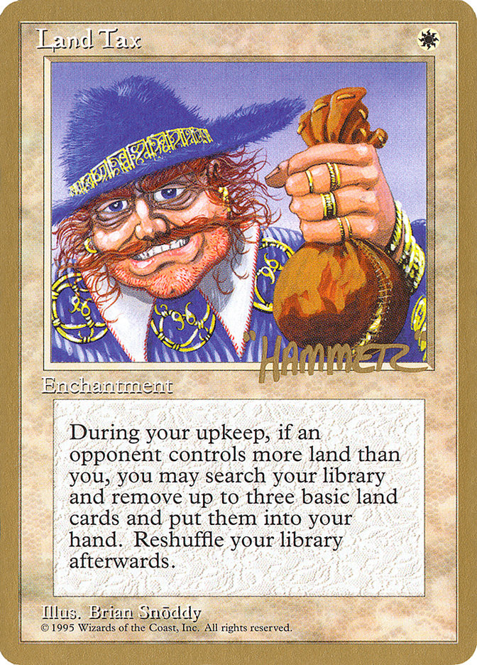 Land Tax (Shawn "Hammer" Regnier) [Pro Tour Collector Set] | Card Citadel