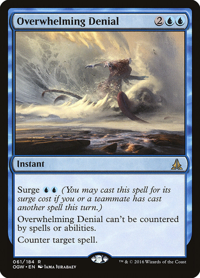 Overwhelming Denial [Oath of the Gatewatch] | Card Citadel