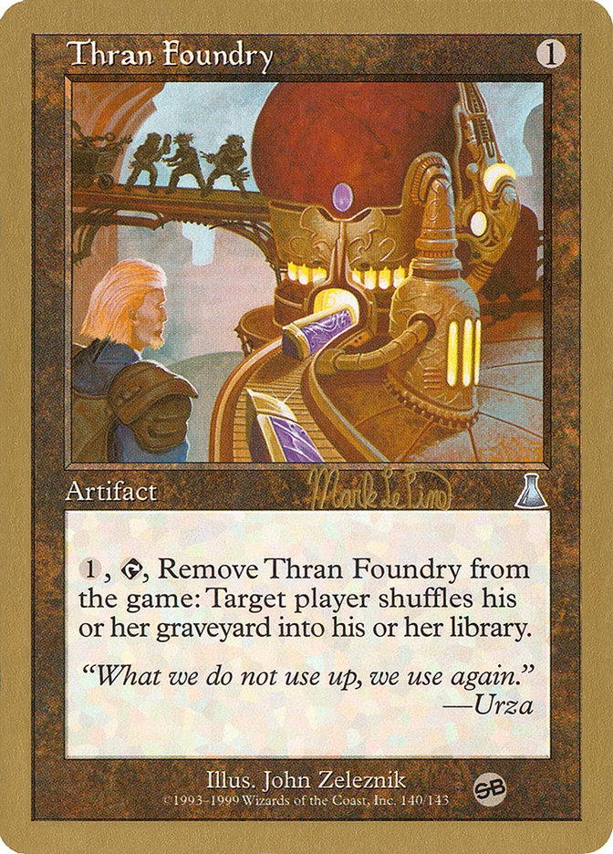 Thran Foundry (Mark Le Pine) (SB) [World Championship Decks 1999] | Card Citadel