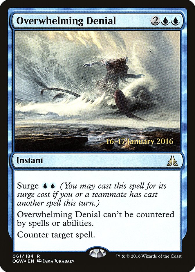 Overwhelming Denial [Oath of the Gatewatch Prerelease Promos] | Card Citadel