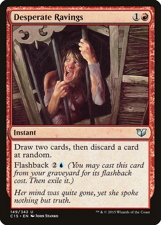 Desperate Ravings [Commander 2015] | Card Citadel